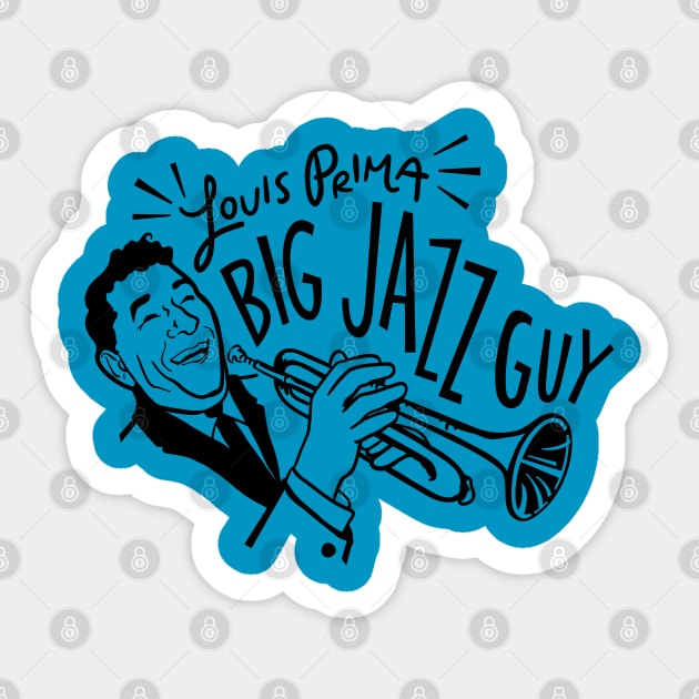 Big Night - "Louis Prima: Big Jazz Guy" Sticker by Valley of Oh